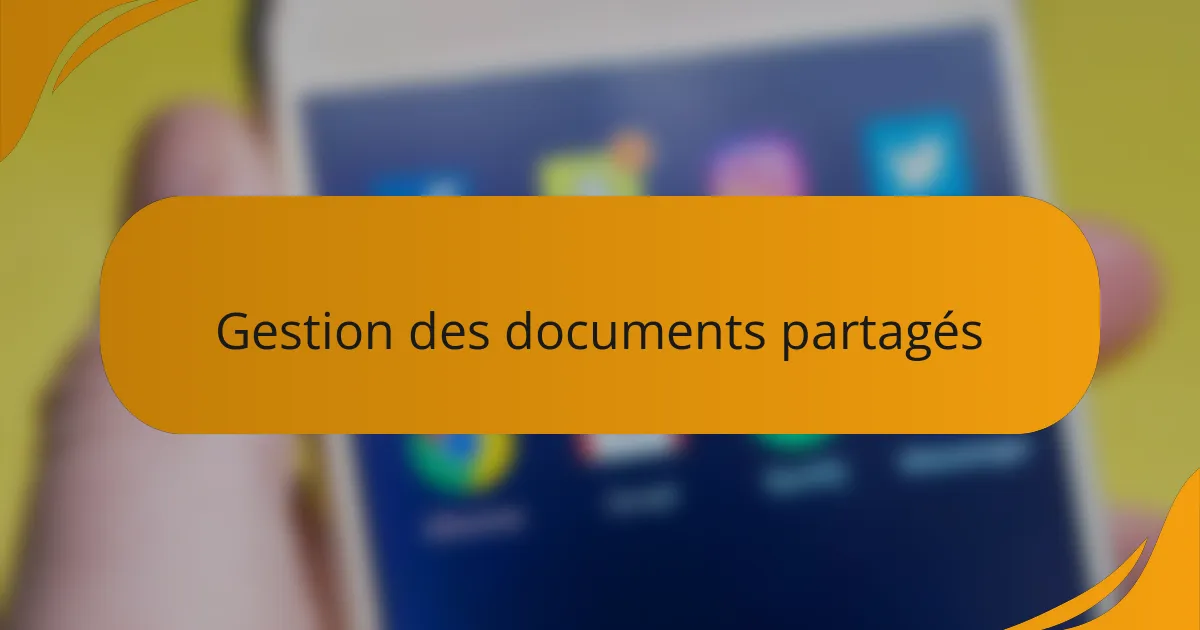 Gestion des documents partagés