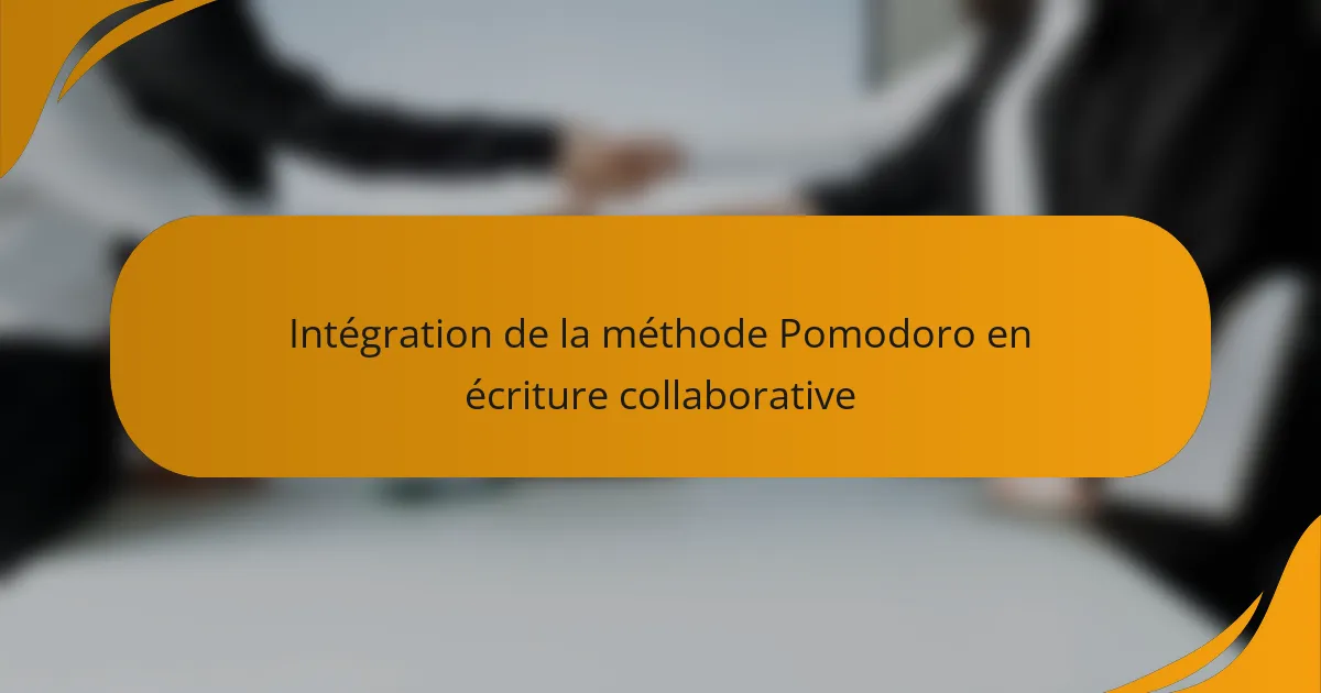 Intégration de la méthode Pomodoro en écriture collaborative