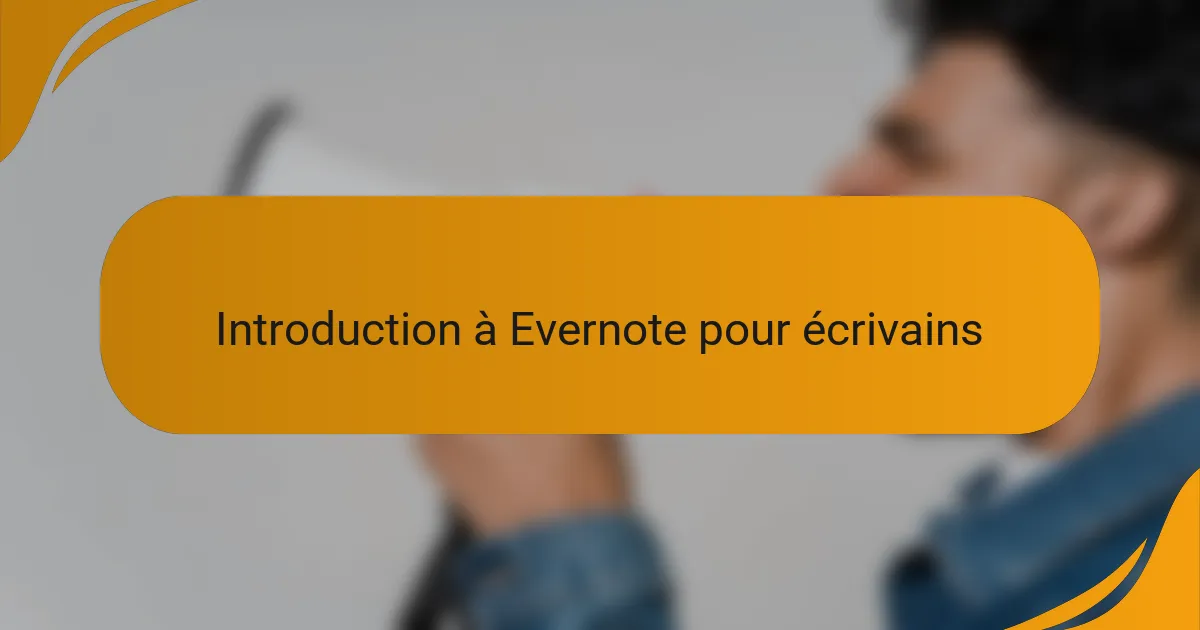 Introduction à Evernote pour écrivains