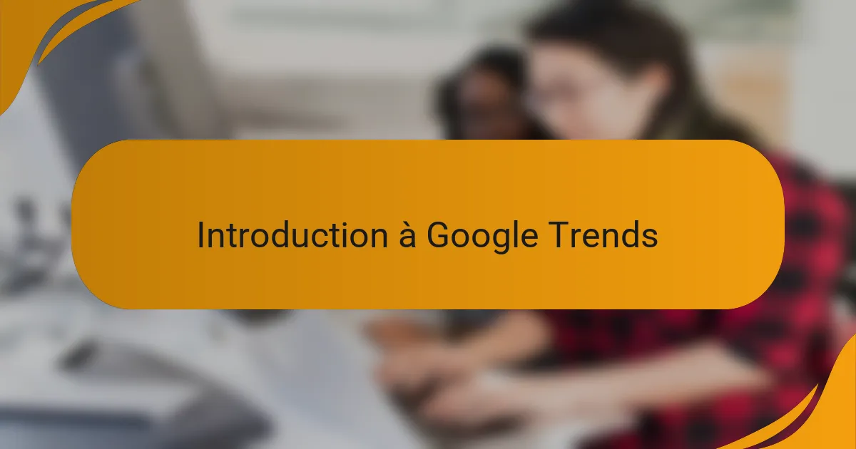 Introduction à Google Trends