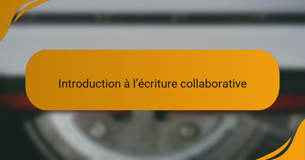 Introduction à l’écriture collaborative