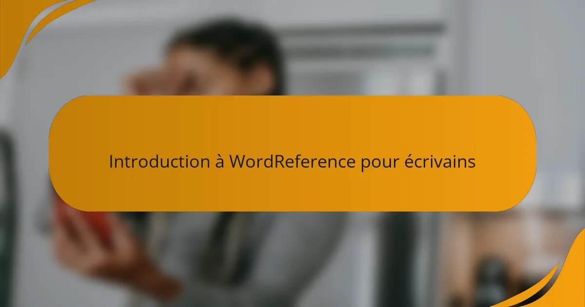 Introduction à WordReference pour écrivains