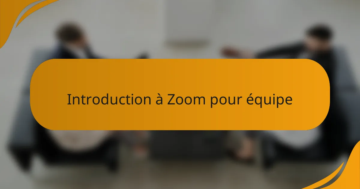 Introduction à Zoom pour équipe