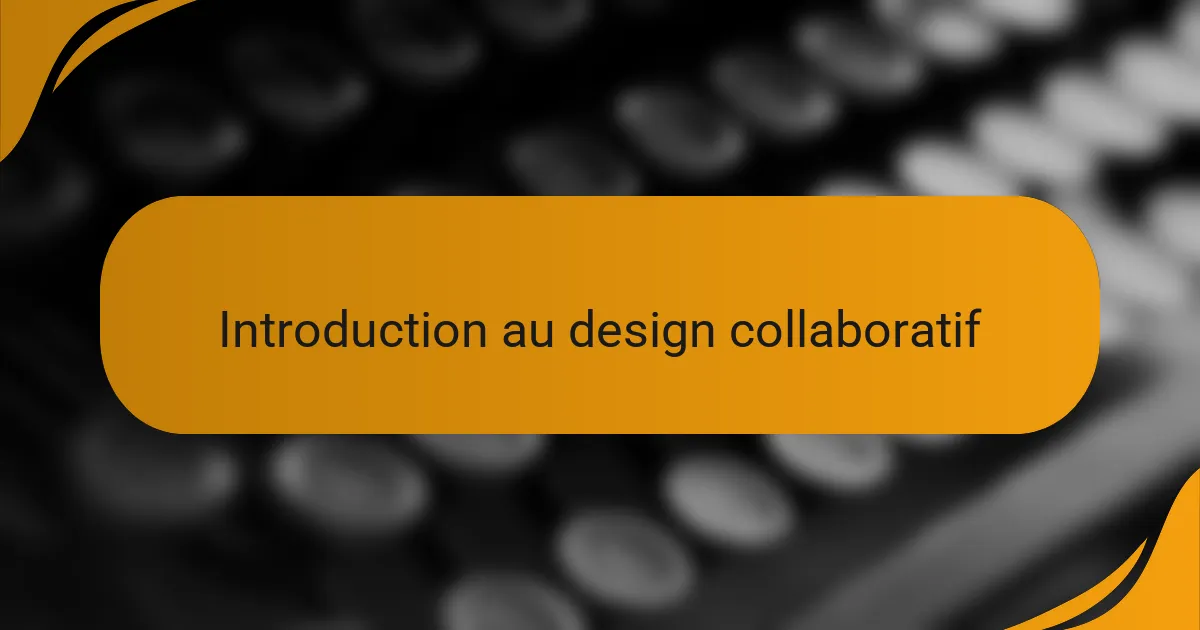 Introduction au design collaboratif