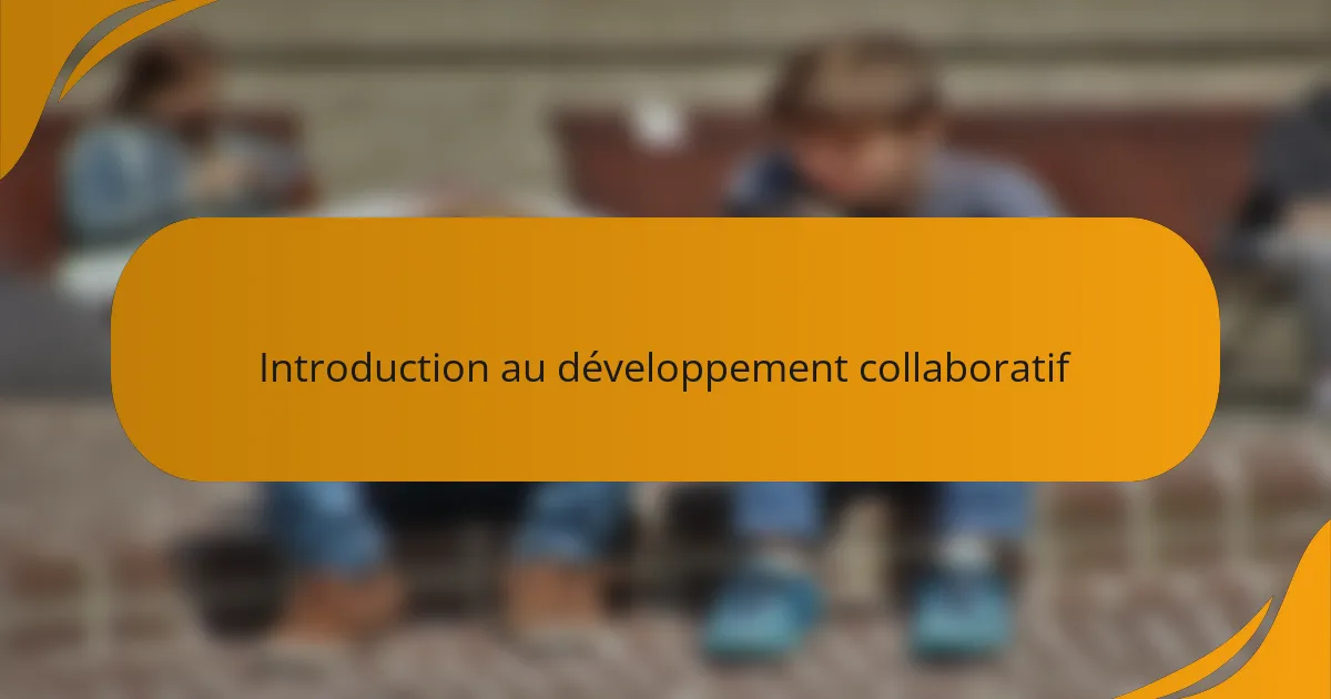 Introduction au développement collaboratif