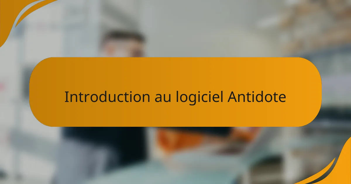 Introduction au logiciel Antidote