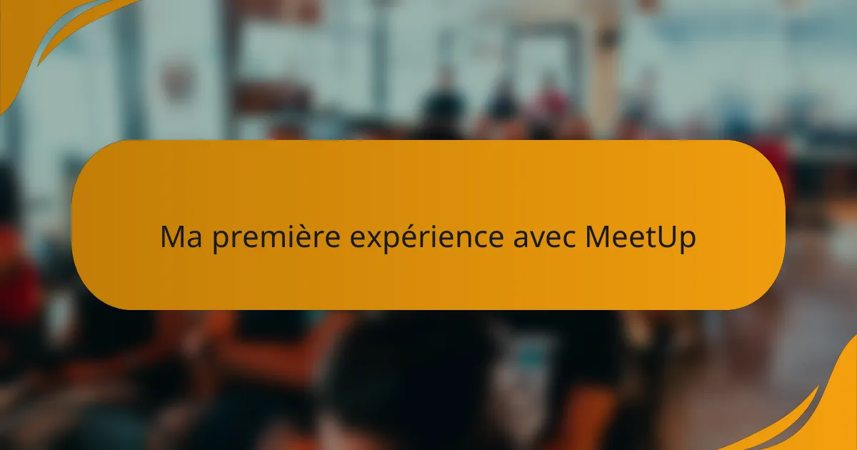 Ma première expérience avec MeetUp
