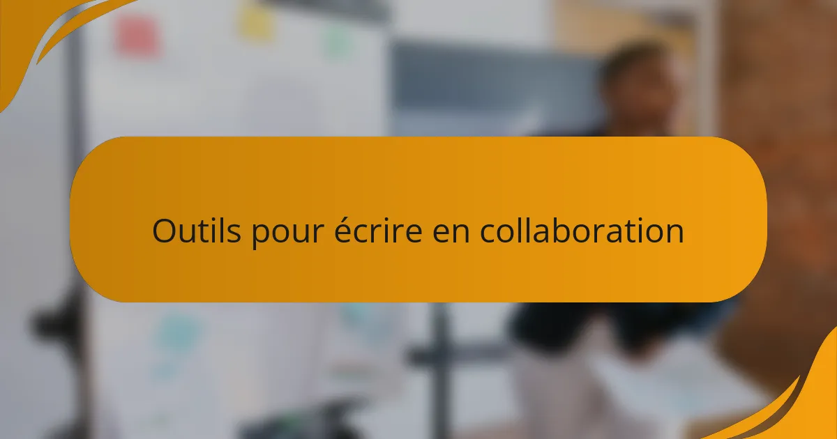 Outils pour écrire en collaboration