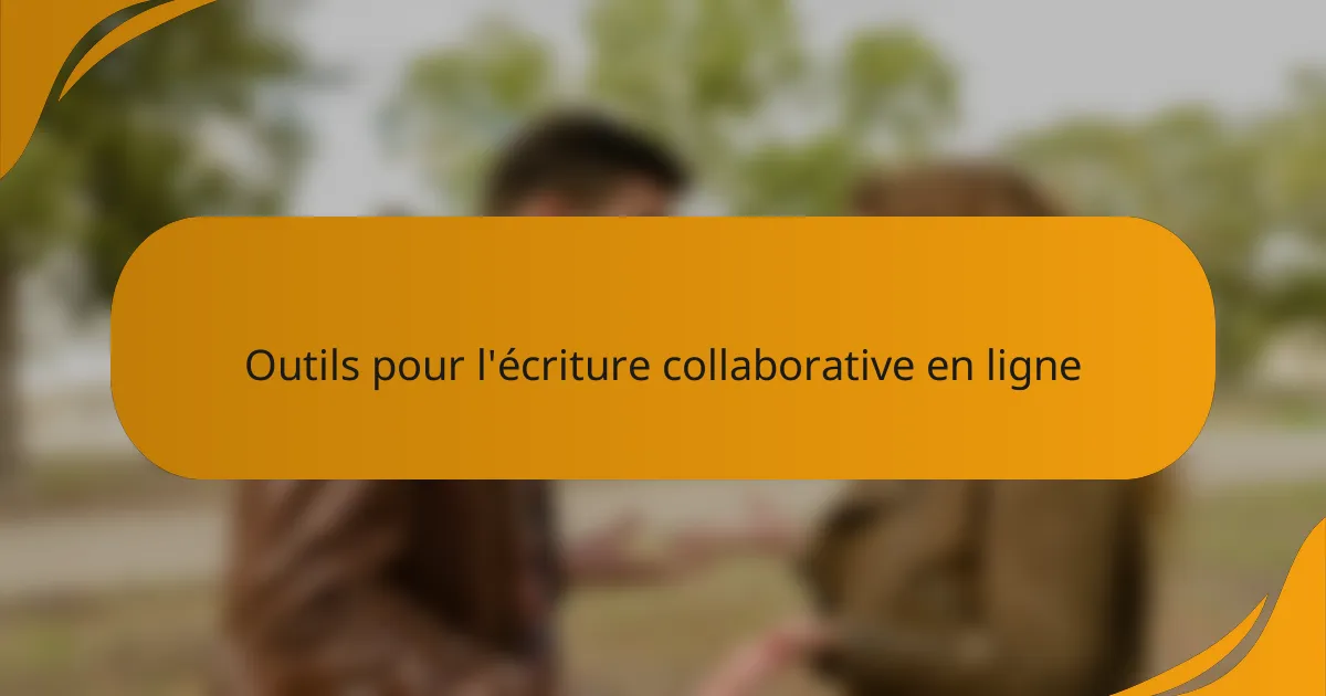 Outils pour l'écriture collaborative en ligne