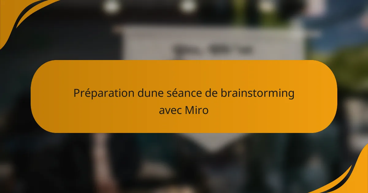 Préparation dune séance de brainstorming avec Miro