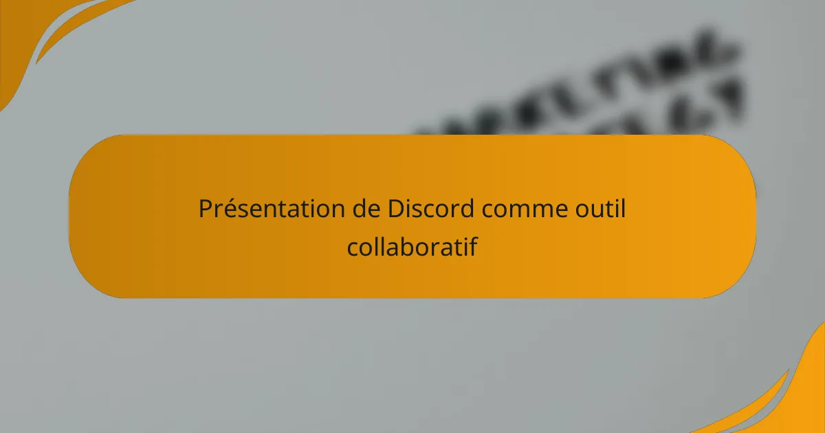 Présentation de Discord comme outil collaboratif