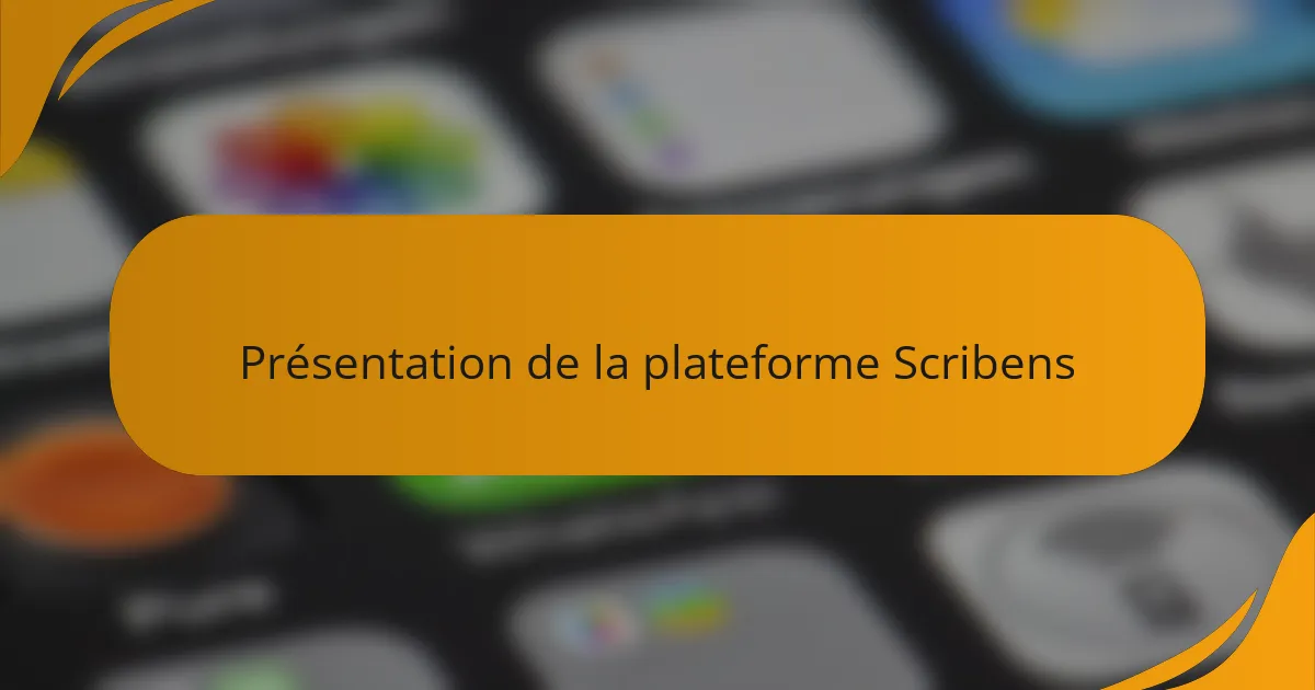 Présentation de la plateforme Scribens