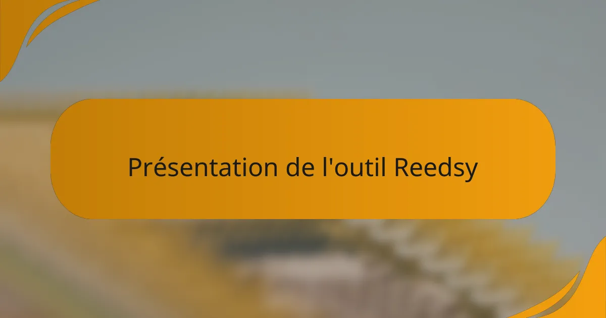 Présentation de l'outil Reedsy