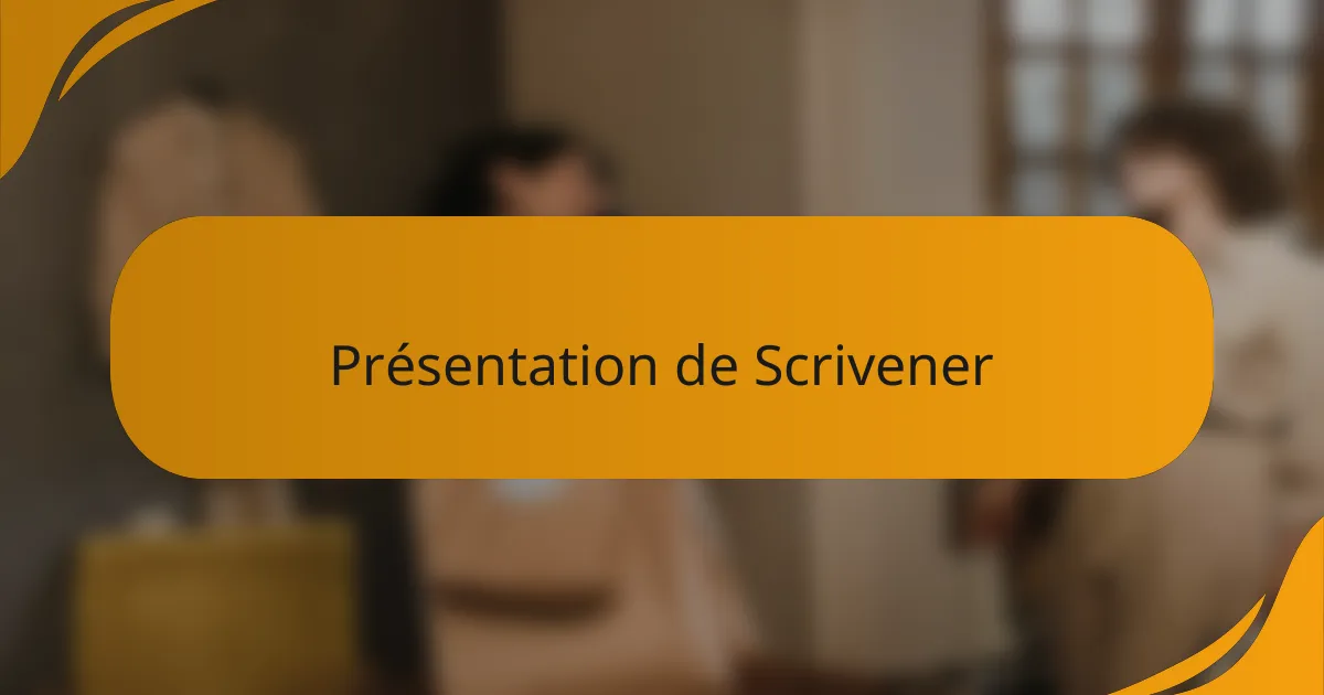 Présentation de Scrivener