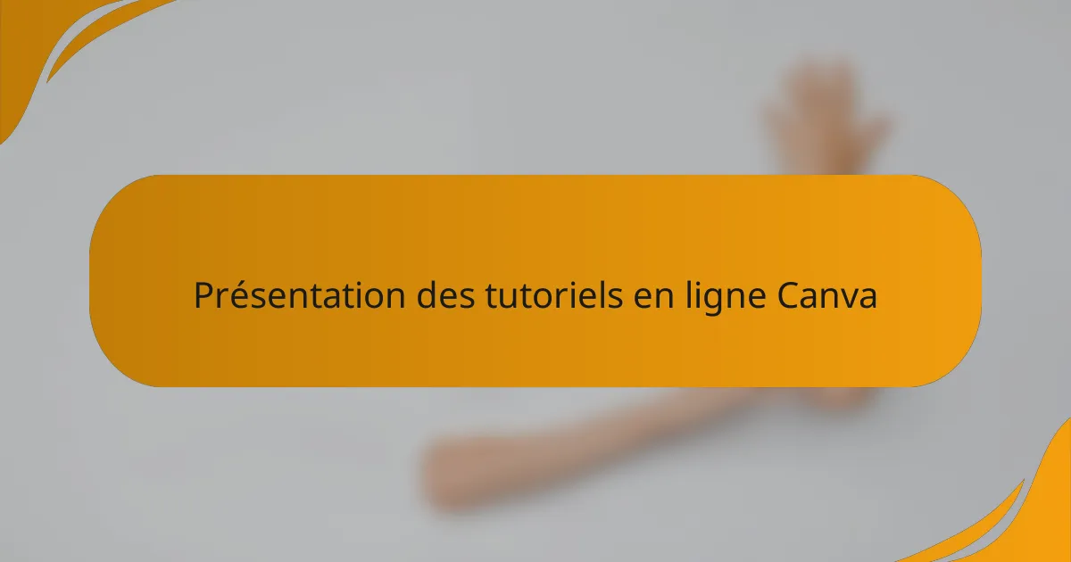 Présentation des tutoriels en ligne Canva