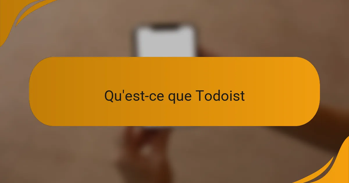 Qu'est-ce que Todoist