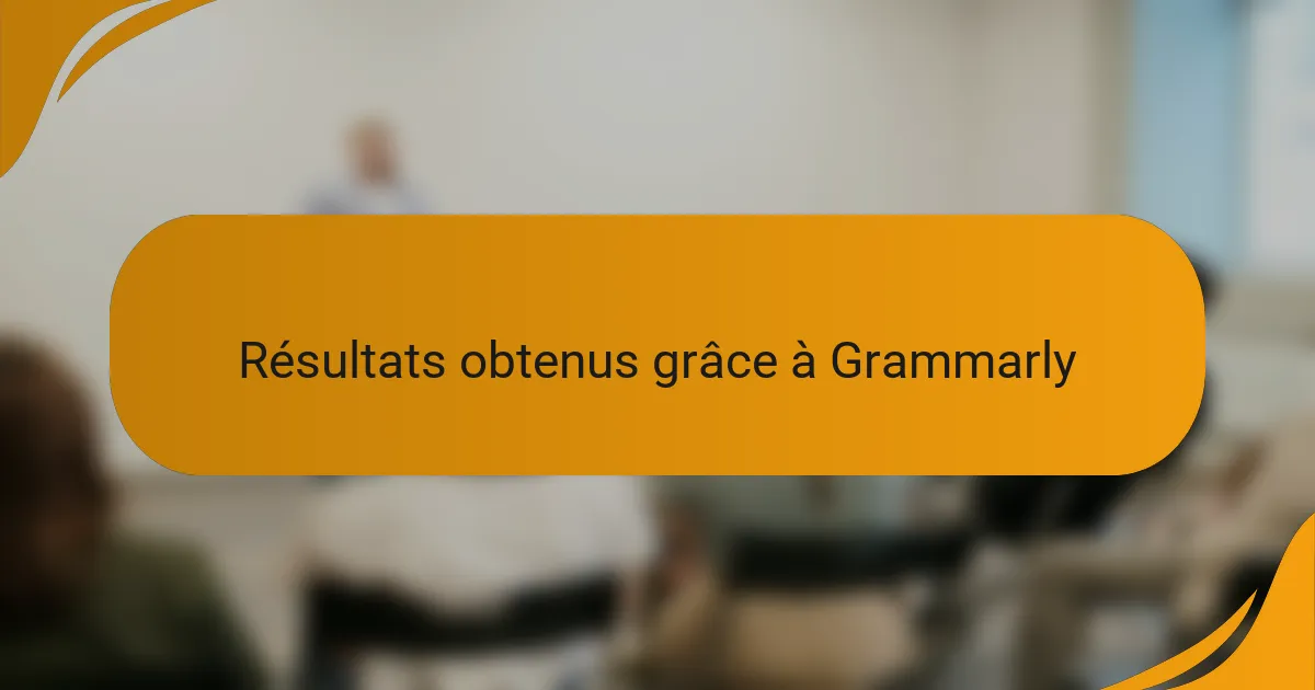 Résultats obtenus grâce à Grammarly