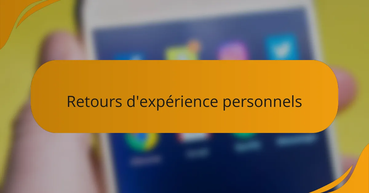 Retours d'expérience personnels