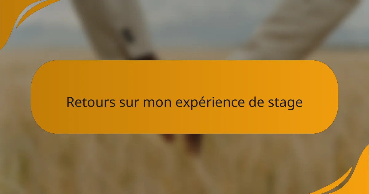 Retours sur mon expérience de stage
